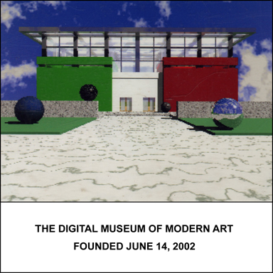 The Digital Museum of Modern Art W. Logan Fry